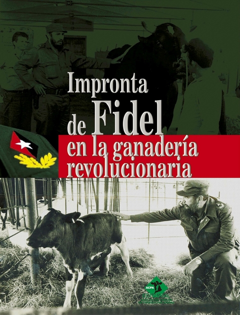 Impronta de Fidel en la ganadería revolucionaria -  Colectivo de Autores