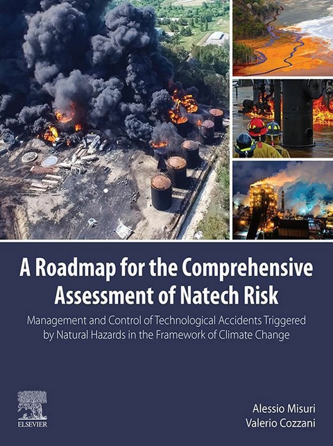 Roadmap for the Comprehensive Assessment of Natech Risk -  Valerio Cozzani,  Alessio Misuri