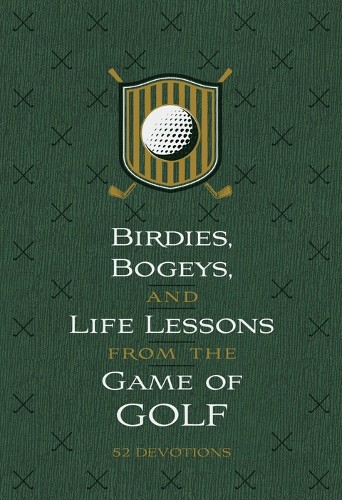 Birdies, Bogeys, and Life Lessons from the Game of Golf -  Os Hillman