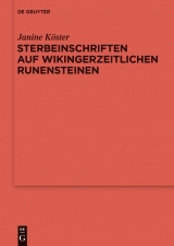 Sterbeinschriften auf wikingerzeitlichen Runensteinen -  Janine Köster