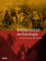 Schlachtfeldarchäologie - Thomas Brock, Arne Homann