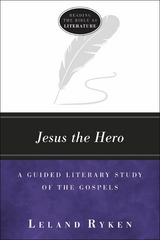 Jesus the Hero - Leland Ryken