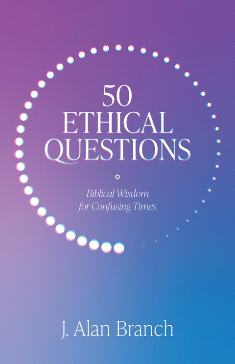 50 Ethical Questions -  J. Alan Branch