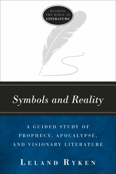 Symbols and Reality -  Leland Ryken
