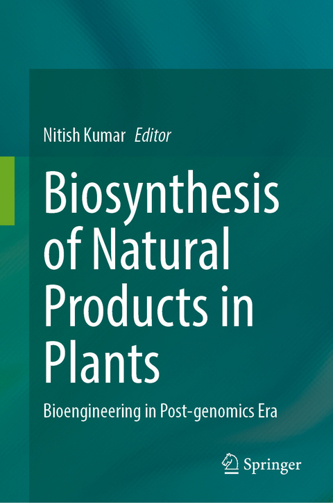 Biosynthesis of Natural Products in Plants - 