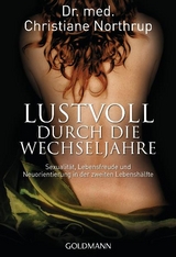 Lustvoll durch die Wechseljahre - Christiane Northrup