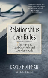 Relationships over Rules -  David Hoffman