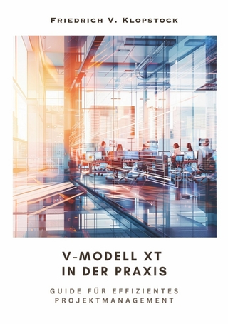 V-Modell XT in der Praxis - Friedrich V. Klopstock