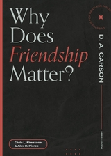 Why Does Friendship Matter? - Chris L. Firestone, Alex H. Pierce