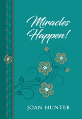 Miracles Happen! -  Joan Hunter