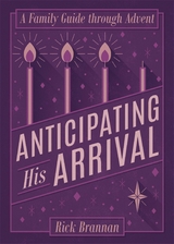 Anticipating His Arrival - Rick Brannan