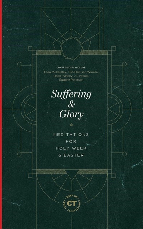 Suffering & Glory -  Christianity Today