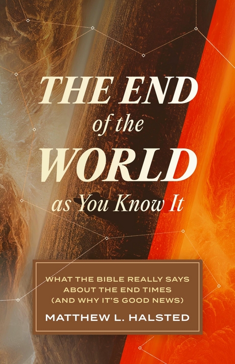 The End of the World as You Know It -  Matthew L. Halsted