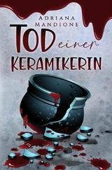 Tod einer Keramikerin - Adriana Mandione