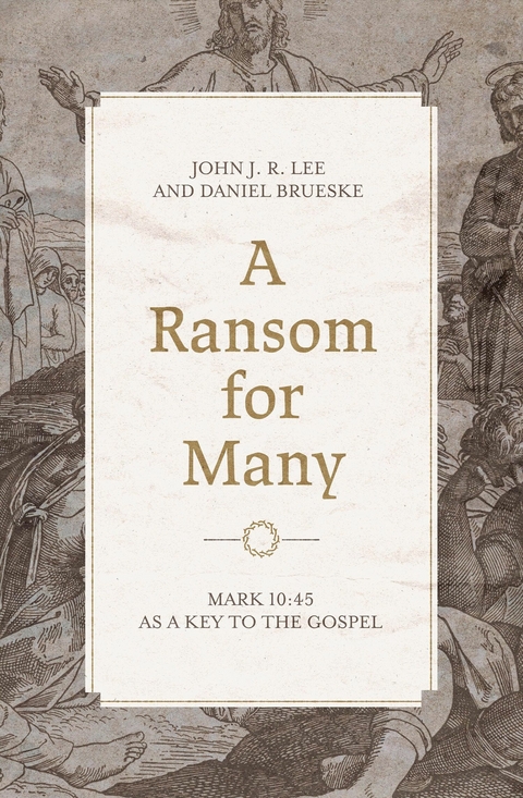 A Ransom for Many - John J. R. Lee, Daniel Brueske