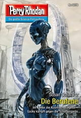 Perry Rhodan 3278: Die Berufene -  Susan Schwartz