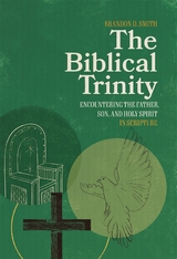 The Biblical Trinity - Brandon D. Smith