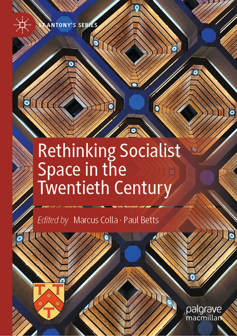 Rethinking Socialist Space in the Twentieth Century - 