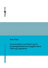 Synchronisation und Entzerrung für einzelträgerbasierte leitungsgebundene Übertragungssysteme - Sven Haar