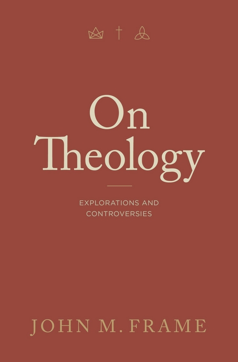 On Theology -  John M. Frame