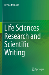 Life Sciences Research and Scientific Writing - Benno ter Kuile