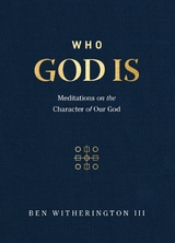 Who God Is - Ben Witherington