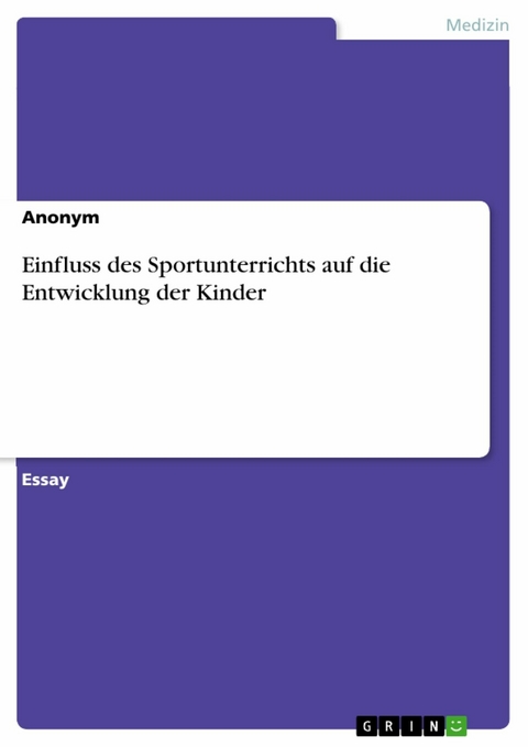 Einfluss des Sportunterrichts auf die Entwicklung der Kinder