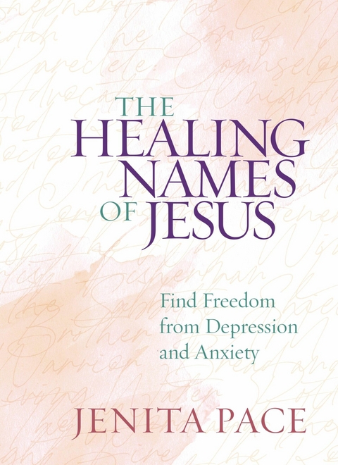The Healing Names of Jesus -  Jenita Pace