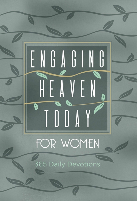 Engaging Heaven Today for Women -  James Levesque