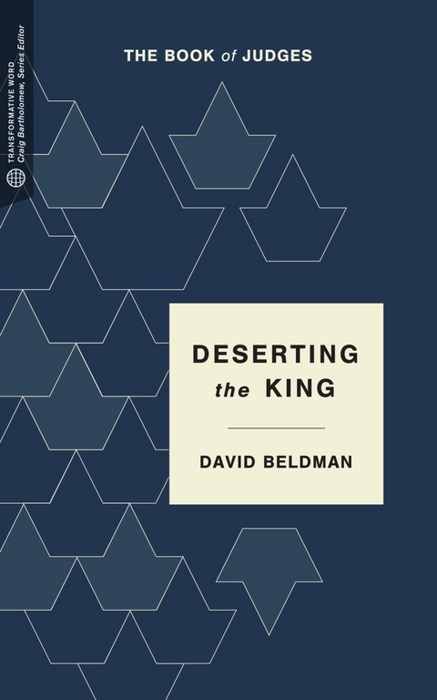 Deserting the King - David Beldman