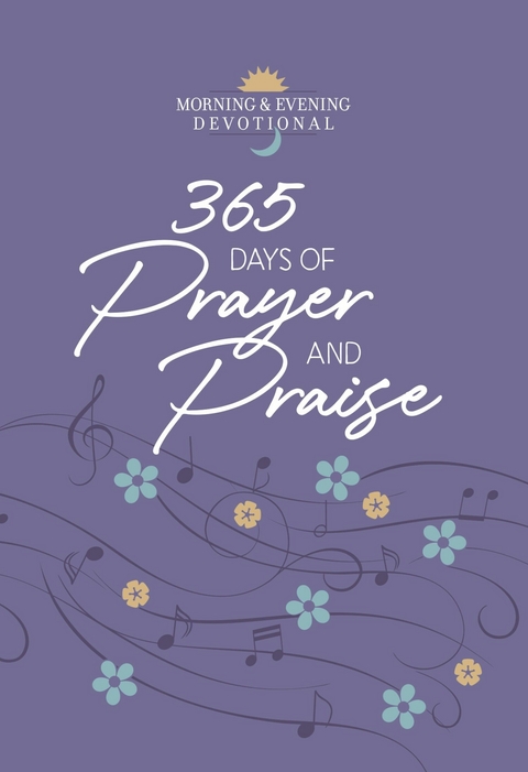 365 Days of Prayer and Praise -  Broadstreet Publishing Group LLC