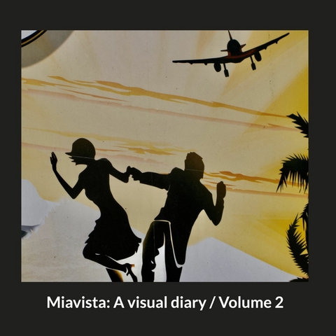 Miavista: A visual diary / Volume 2 - Heinz Nigg