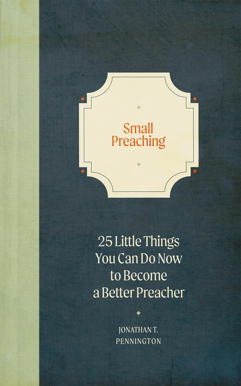 Small Preaching -  Jonathan T. Pennington