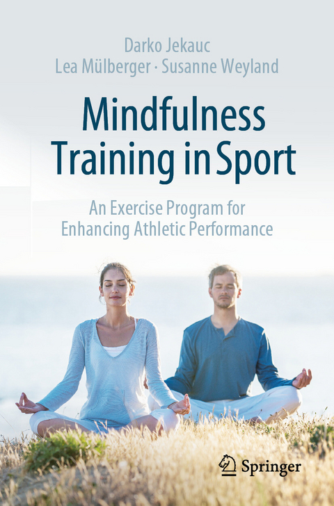 Mindfulness Training in Sport -  Darko Jekauc,  Lea Mülberger,  Susanne Weyland