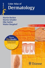 Color Atlas of Dermatology - Martin Rocken, Martin Schaller, Elke Sattler, Walter Burgdorf