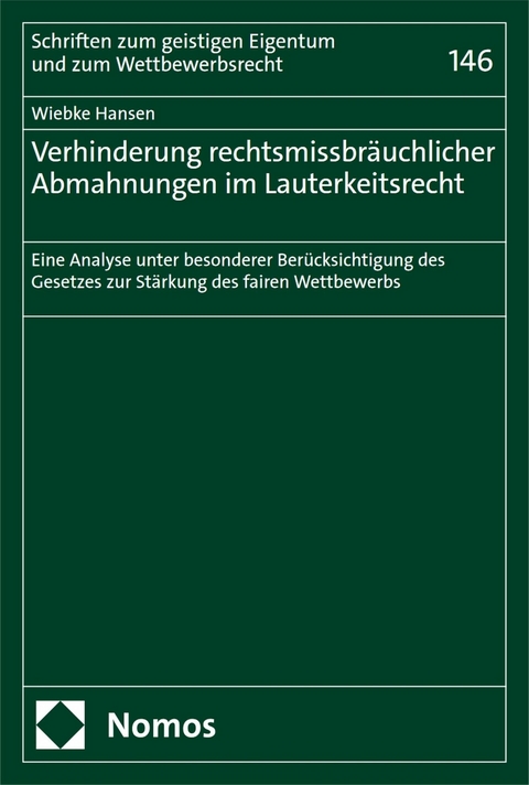 Verhinderung rechtsmissbräuchlicher Abmahnungen im Lauterkeitsrecht -  Wiebke Hansen