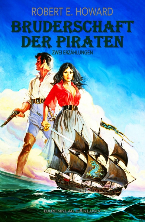 Bruderschaft der Piraten -  Robert E. Howard