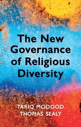 New Governance of Religious Diversity -  Tariq Modood,  Thomas Sealy