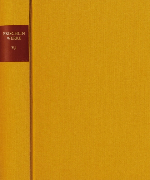 Nicodemus Frischlin: Sämtliche Werke / Band V,1: Lyrik I (1562-1572) -  Nicodemus Frischlin
