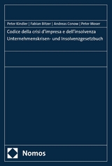 Codice della crisi d’impresa e dell’insolvenza | Unternehmenskrisen- und Insolvenzgesetzbuch - Peter Kindler, Fabian Bitzer, Andreas Conow, Peter Moser