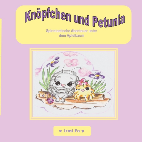 Knöpfchen und Petunia - Irmi Fa