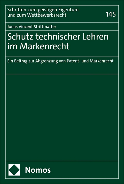 Schutz technischer Lehren im Markenrecht -  Jonas Vincent Strittmatter