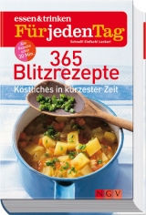 365 Blitzrezepte - essen & trinken für jeden Tag