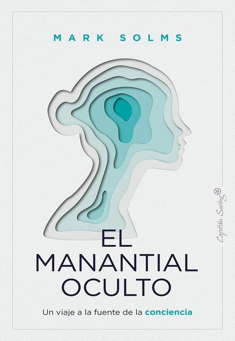 El mantial oculto -  Mark Solms