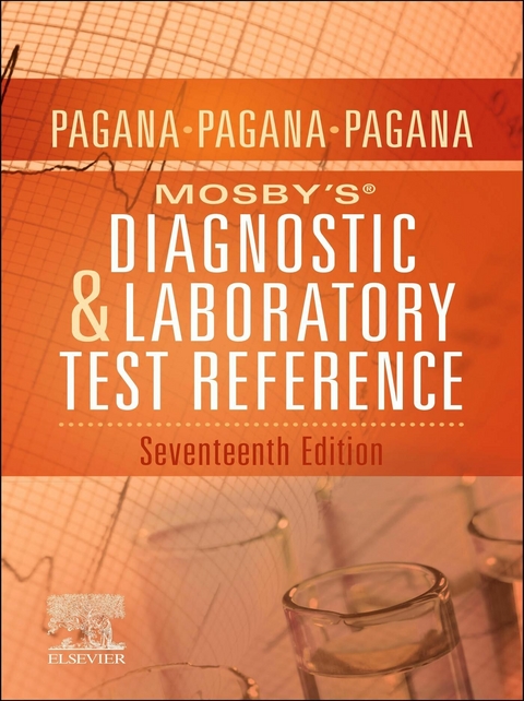 Mosby's(R) Diagnostic and Laboratory Test Reference - E-Book -  Kathleen Deska Pagana,  Theresa Noel Pagana,  Timothy J. Pagana