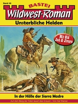 Wildwest-Roman – Unsterbliche Helden 46 - Hal Warner