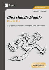 Die schnelle Stunde Geschichte - Christina Baumann