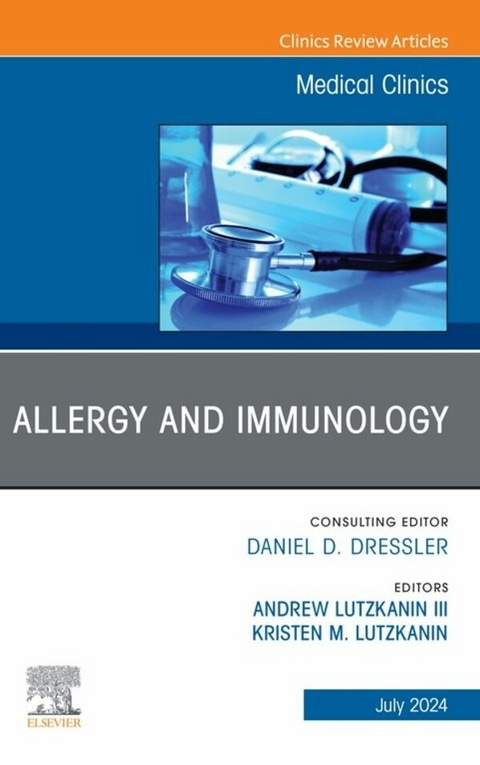 Allergy and Immunology, An Issue of Medical Clinics of North America - 