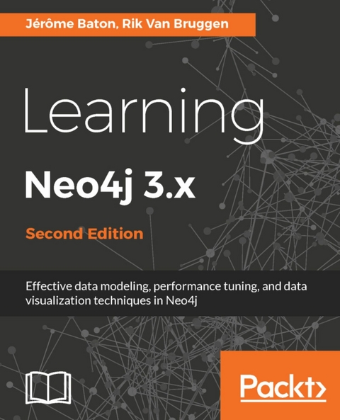 Learning Neo4j 3.x - Jerome Baton, Rik Van Bruggen