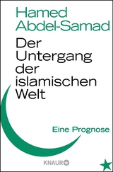 Der Untergang der islamischen Welt - Abdel-Samad, Hamed